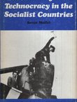 Bureaucracy and Technocracy in the Socialist Countries