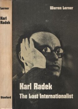 Karl Radek. The Last Internationalist