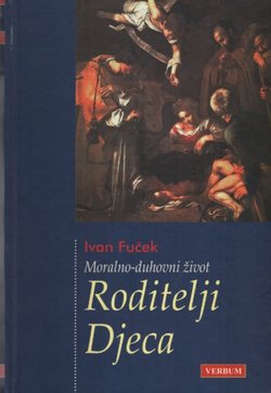 Moralno-duhovni život VI. Roditelji. Djeca