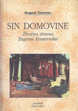 Sin domovine. Životna drama Eugena Kvaternika (pretisak iz 1940)