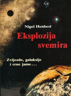 Eksplozija Svemira. Zvijezde, galaksije i crne jame...