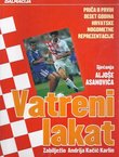 Vatreni lakat. Priča o prvih 10 godina hrvatske nogometne reprezentacije
