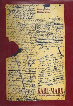 Karl Marx. Čovjek preinake svijeta