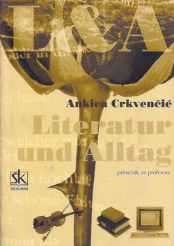 Literatur und Alltag. Priručnik za profesore