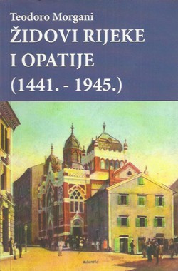 Židovi Rijeke i Opatije (1441.-1945.)