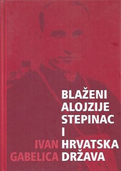 Blaženi Alojzije Stepinac i hrvatska država