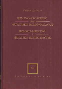 Romano-kroacijako thaj kroacijako-romano alavari / Romsko-hrvatski i hrvatsko-romski rječnik