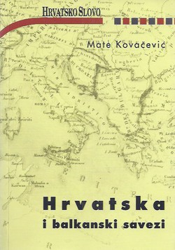 Hrvatska i balkanski savezi