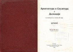 Arhitektura i skulptura u Dalmaciji od početka IX do početka XV veka. Crkve