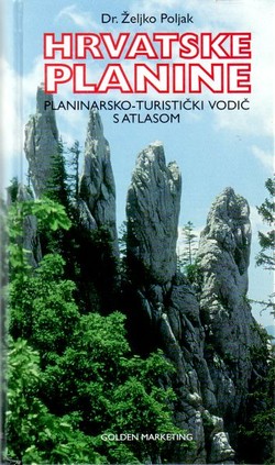 Hrvatske planine. Planinarsko-turistički vodič s atlasom