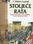Stoljeće rata. Anglo-američka naftna politika i novi svjetski poredak (2.dop.izd.)