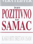 Živjeti pozitivno kao samac. Kako biti sretan i sam