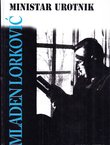 Mladen Lorković. Ministar urotnik